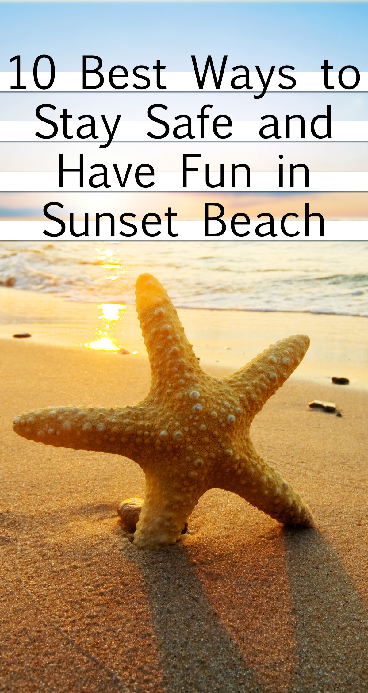 10 Best Ways to Stay Safe and Have Fun in Sunset Beach Pin