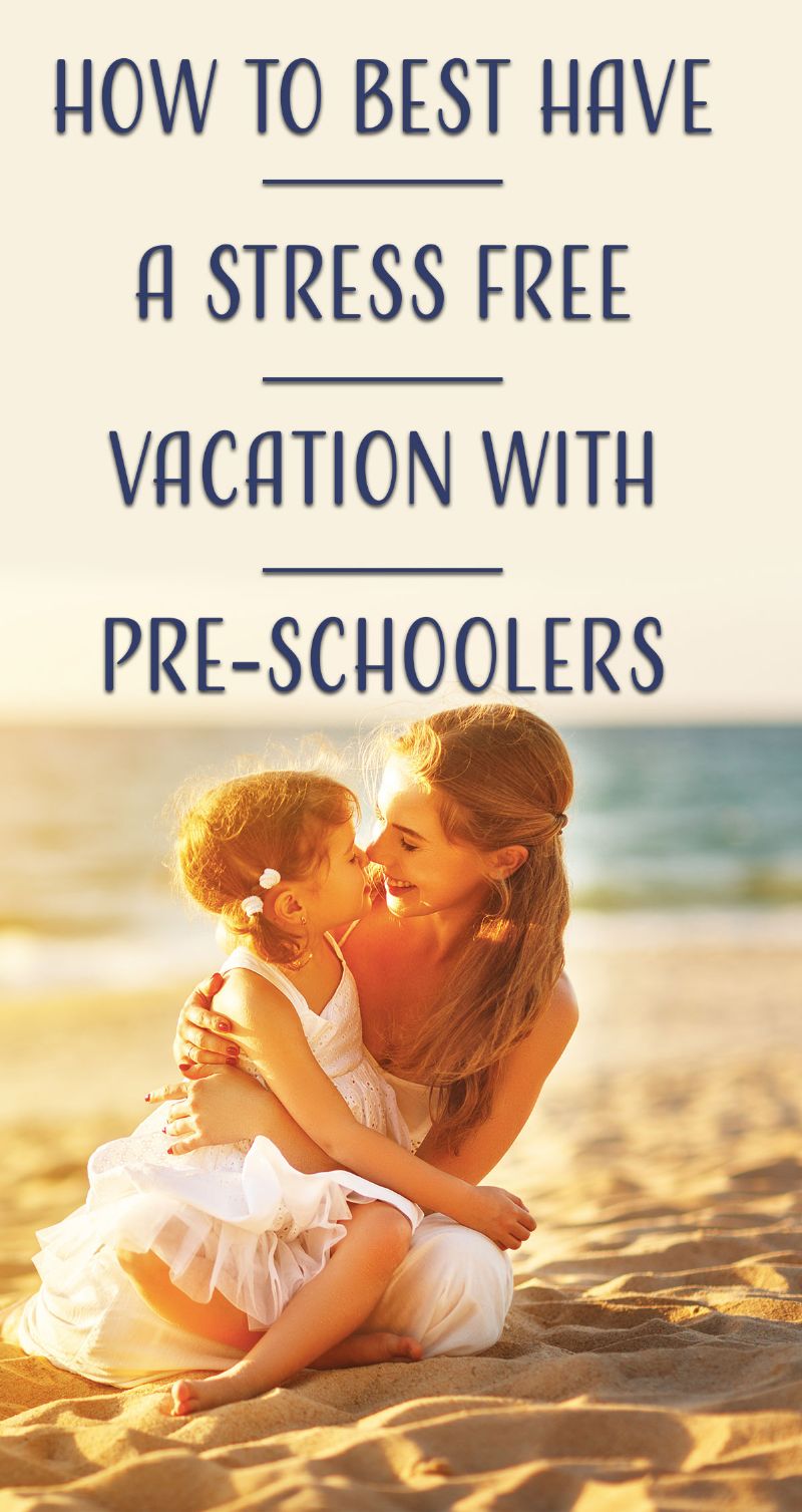 Stress Free Vacation With Pre-Schoolers Pin