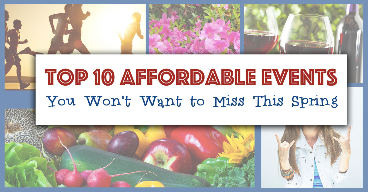 Top 10 Affordable Events You Won't Want to Miss This Spring