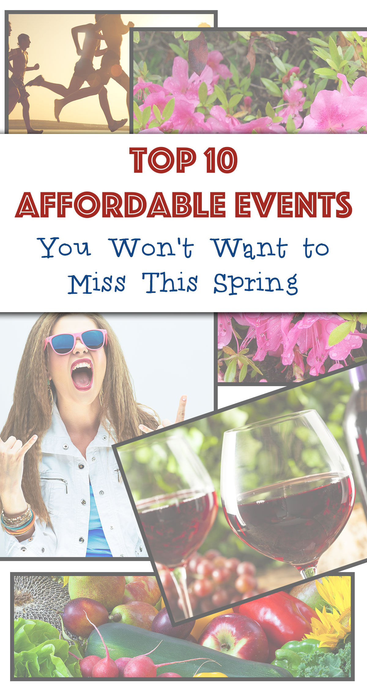 Top 10 Affordable Events You Won't Want to Miss This Spring Pin