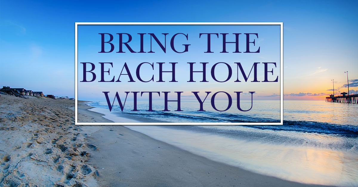 Bring the Beach Home