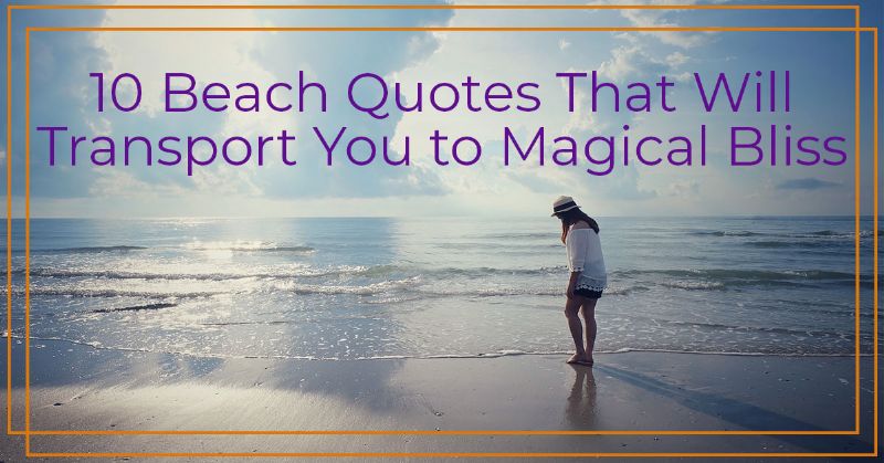 Beach Quotes That Will Transport You