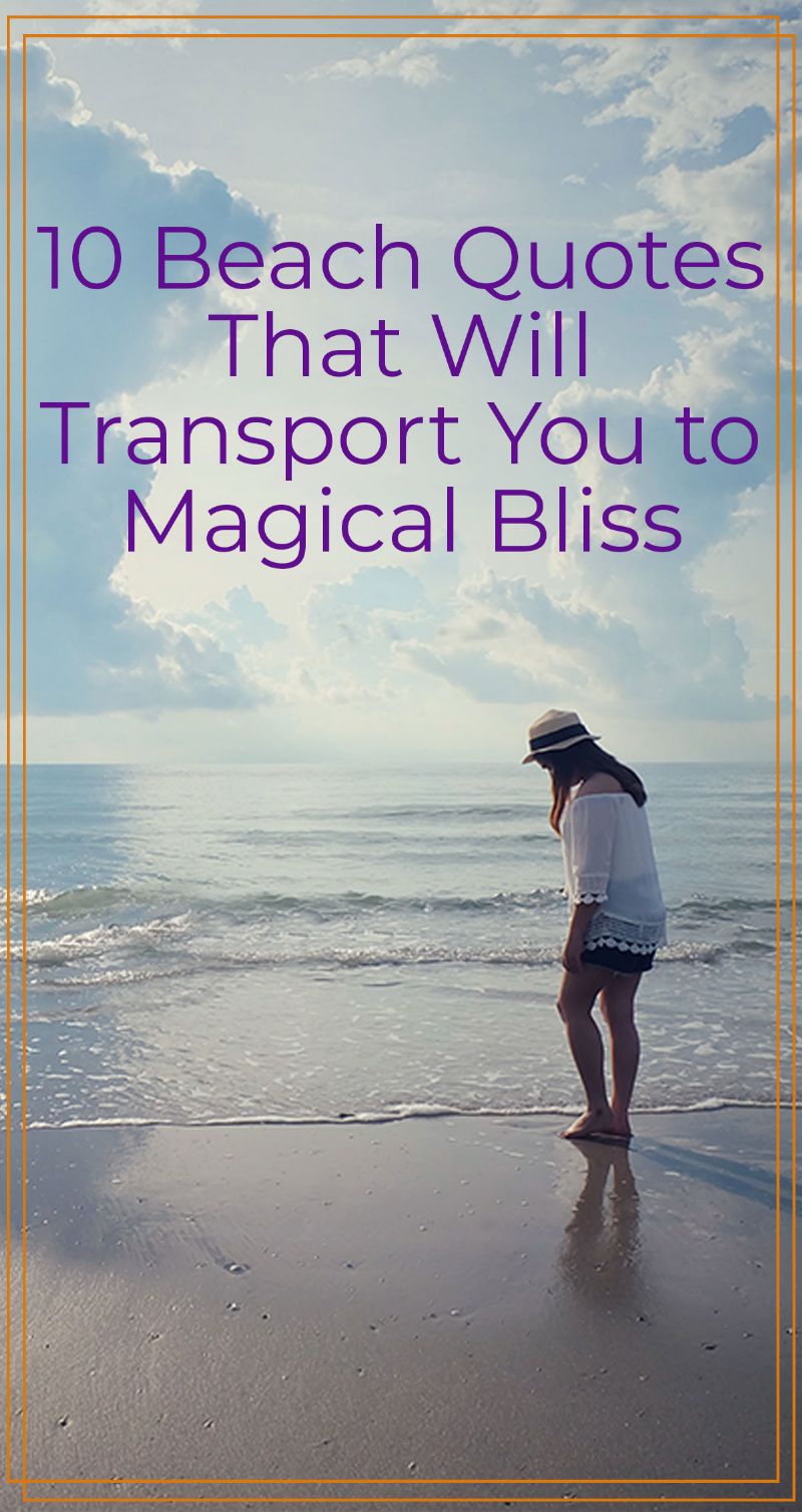 10 Beach Quotes That Will Transport You To Magical Bliss