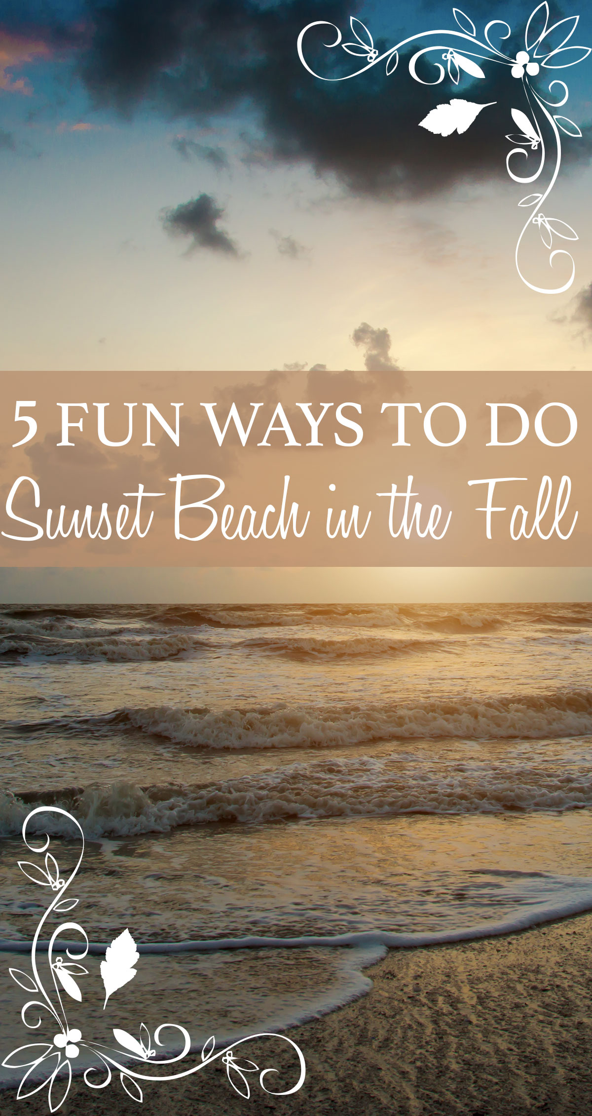 5 Fun Ways to Do Sunset Beach in the Fall Pin