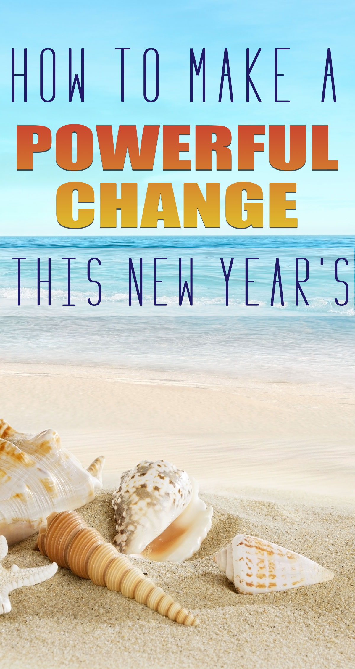 how-to-make-powerful-change-this-new-years