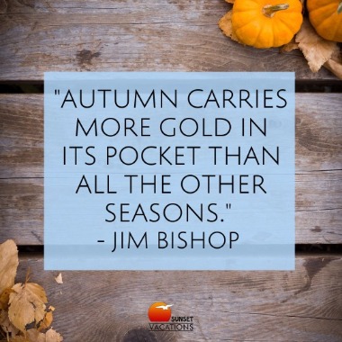 10 Fabulous Autumn Quotes to Get You Dreaming About a Beach Vacation | Sunset Vacations