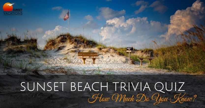 Sunset Beach Trivia Quiz - How Much Do You Know?