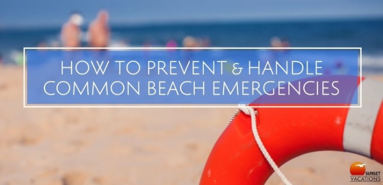 Prevent and Handle Beach Emergencies | Sunset Vacations