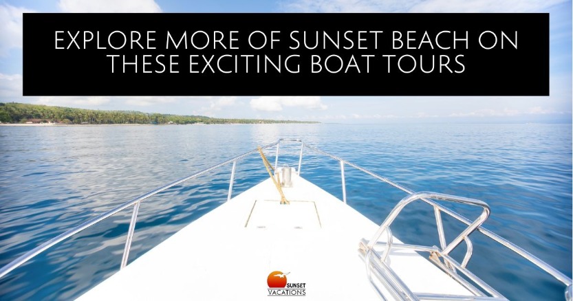 Explore More of Sunset Beach on These Exciting Boat Tours | Sunset Vacations