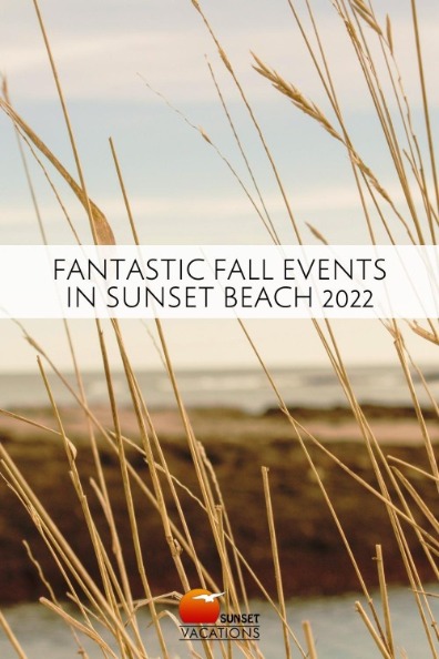 Fantastic Fall Events in Sunset Beach 2022 | Sunset Vacations