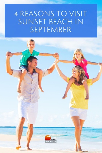 4 Reasons to Visit Sunset Beach in September | Sunset Vacations