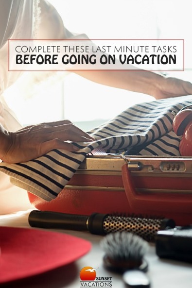 Complete These Last Minute Tasks Before Going On Vacation