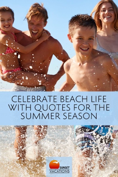 Celebrate Beach Life with Quotes for the Summer Season | Sunset Vacations