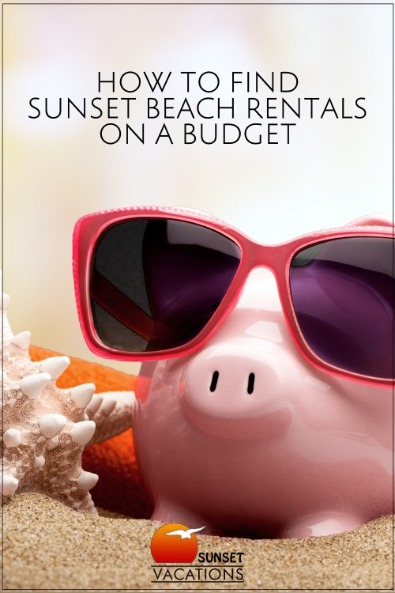 How To Find Sunset Beach Rentals On a Budget
