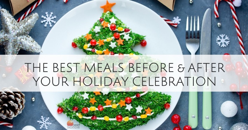 The Best Meals Before and After Your Holiday Celebration | Sunset Vacations
