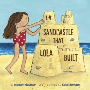 The Sandcastle That Lola Built | Sunset Vacations